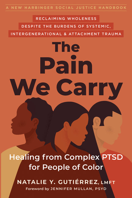 Pain We Carry: Healing from Complex Ptsd for People of Color - Ingram