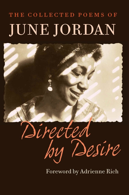 Directed by Desire: The Collected Poems of June Jordan - Ingram