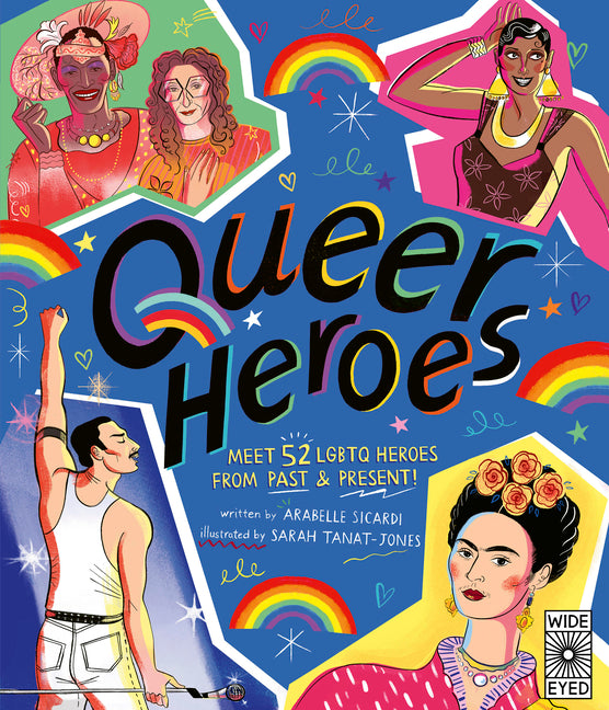 Queer Heroes: Meet 52 LGBTQ Heroes from Past & Present! - Ingram